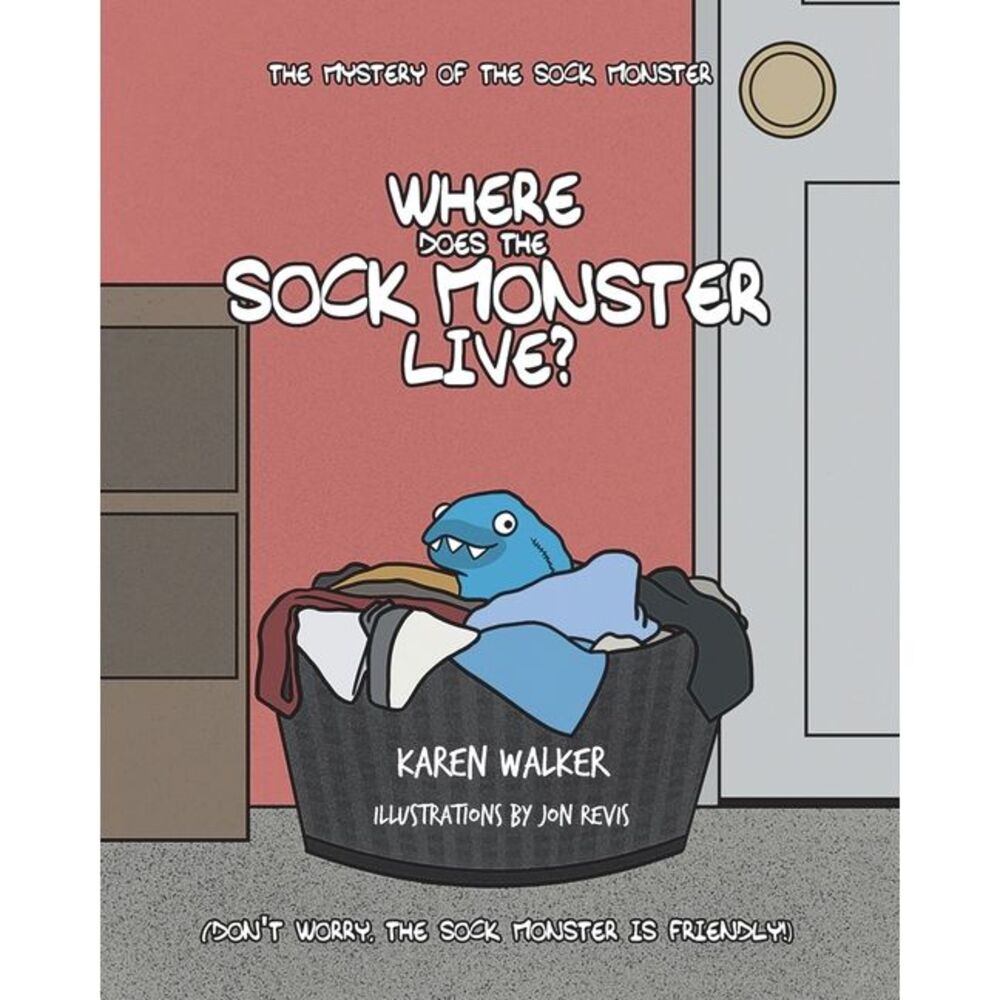 Where Does the Sock Monster Live? -- Karen Walker
